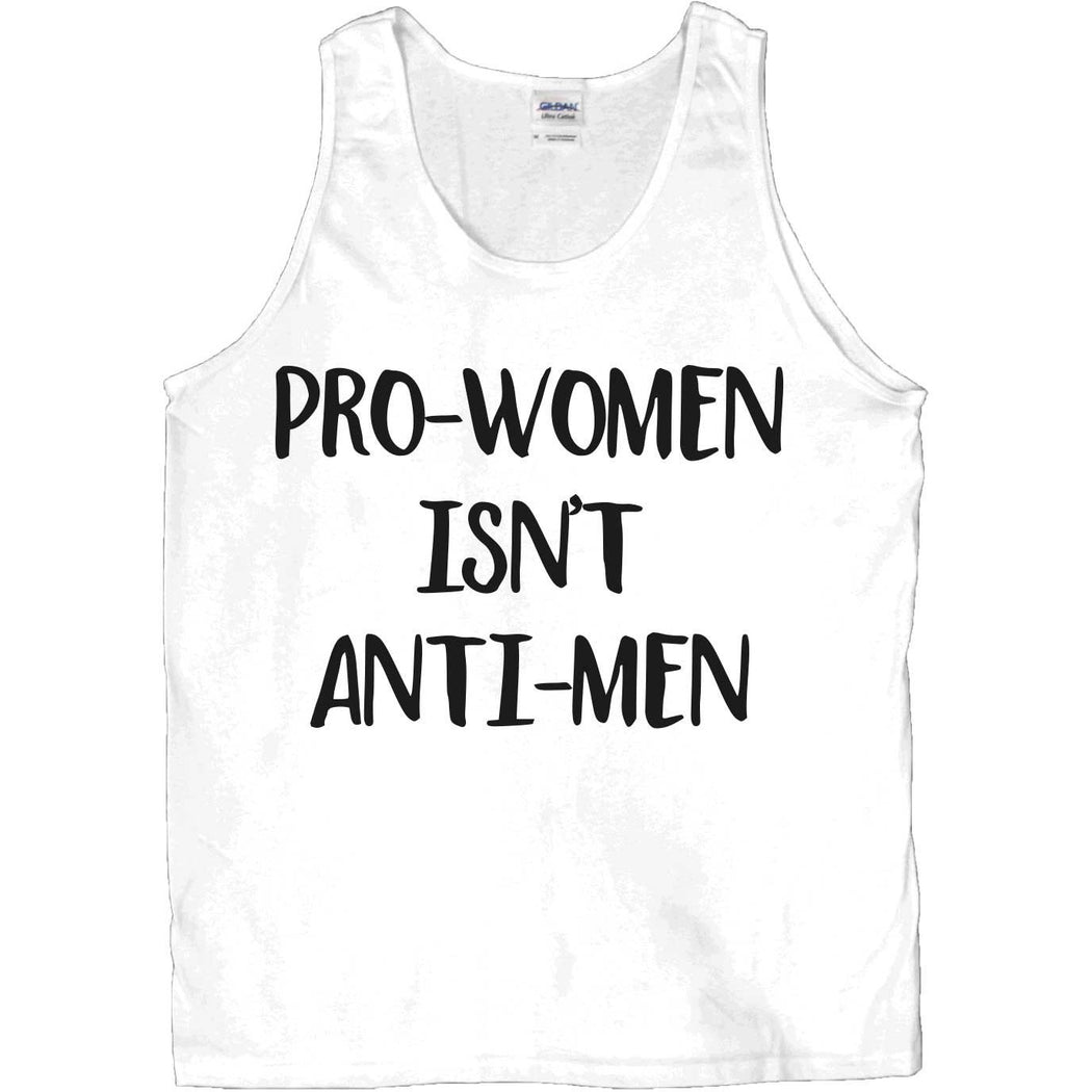 Pro-Women Isn't Anti-Men  -- Unisex Tanktop - Feminist Apparel - 3