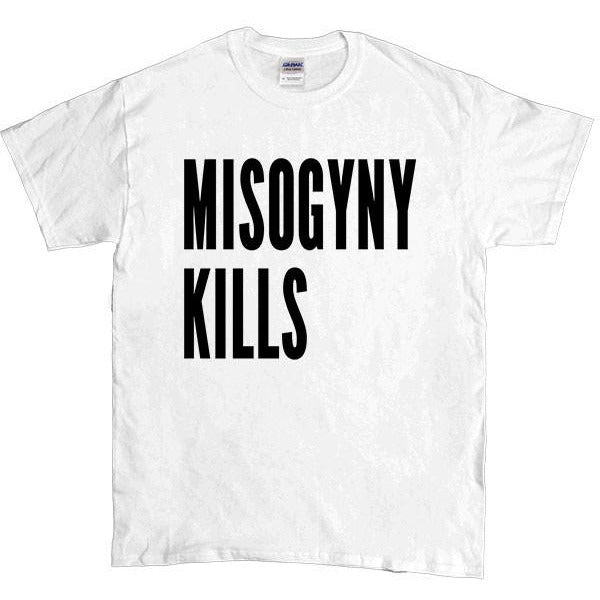Misogyny Kills -- Unisex T-Shirt - Feminist Apparel - 6