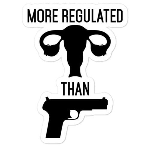 More Regulated Than Guns -- Sticker