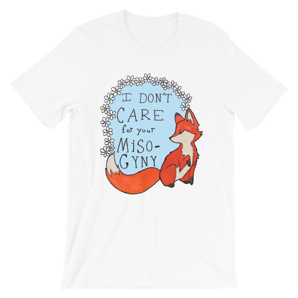 Feminist Fox Doesn't Care For Your Misogyny -- Unisex T-Shirt