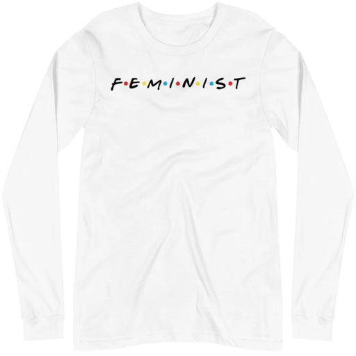 Feminist Friends -- Unisex Long Sleeve