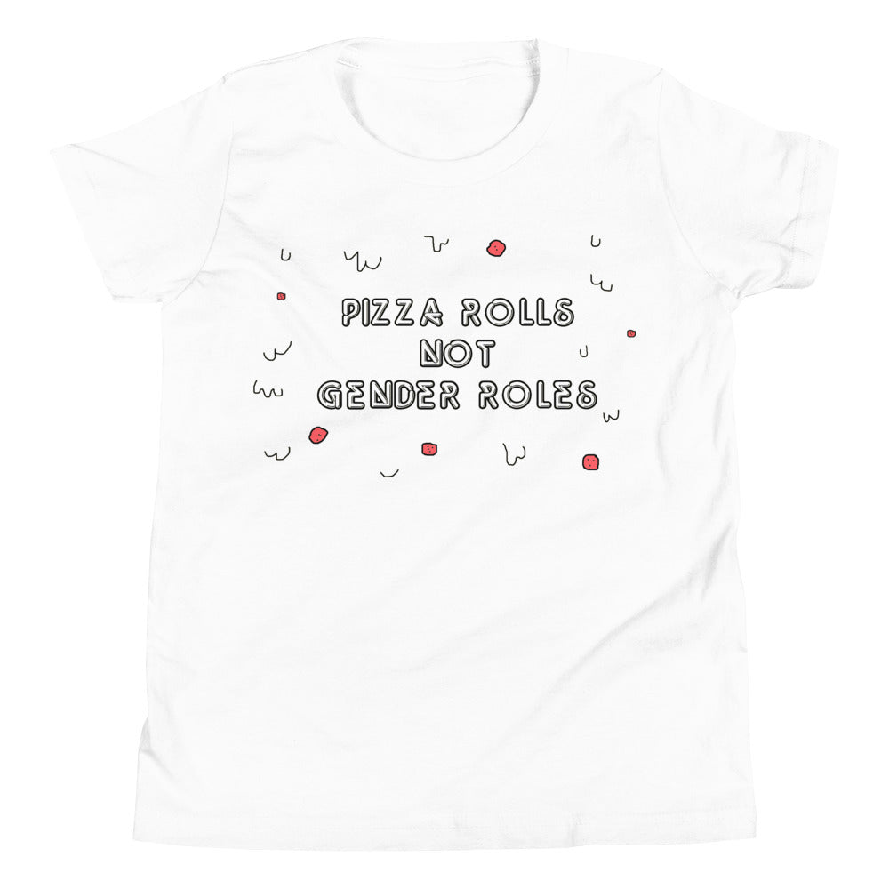 Pizza Rolls Not Gender Roles -- Youth/Toddler T-Shirt