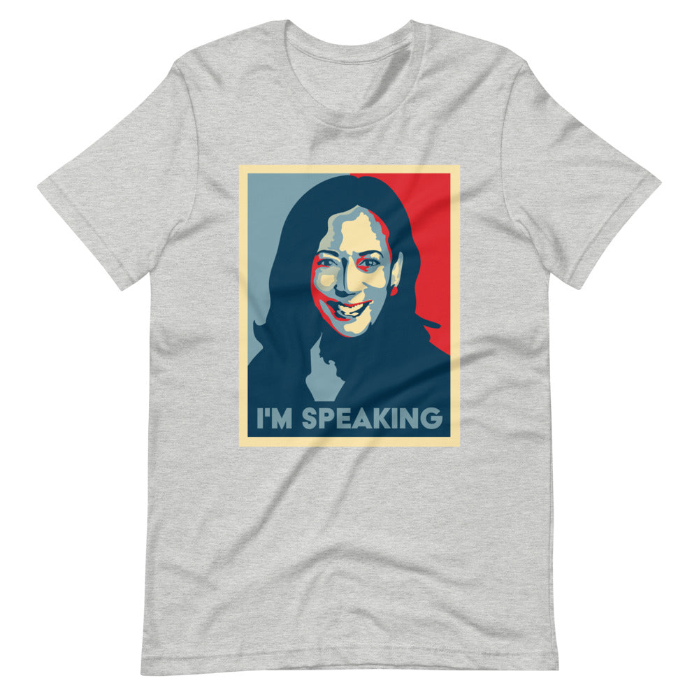 I'm Speaking, Kamala Harris -- Unisex T-Shirt