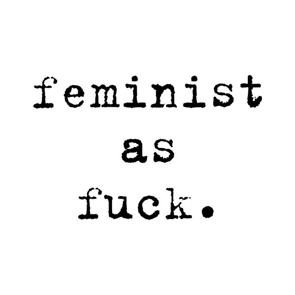 Feminist As Fuck Typewriter