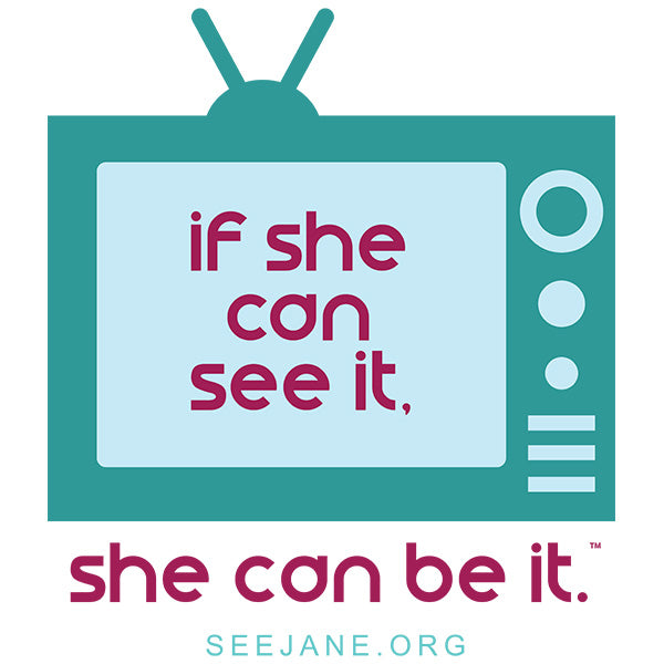 If She Can See It, She Can Be It (TV)