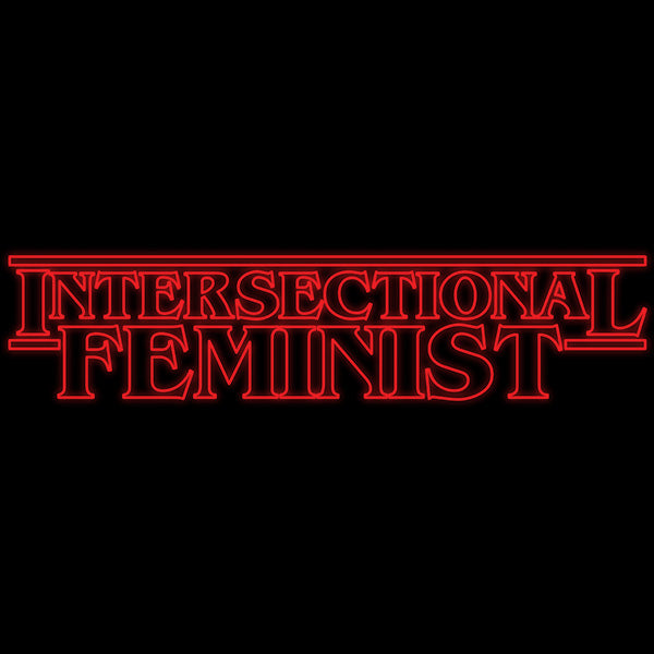Intersectional Feminist