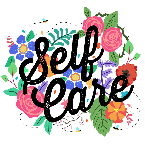 Self Care - Flowers