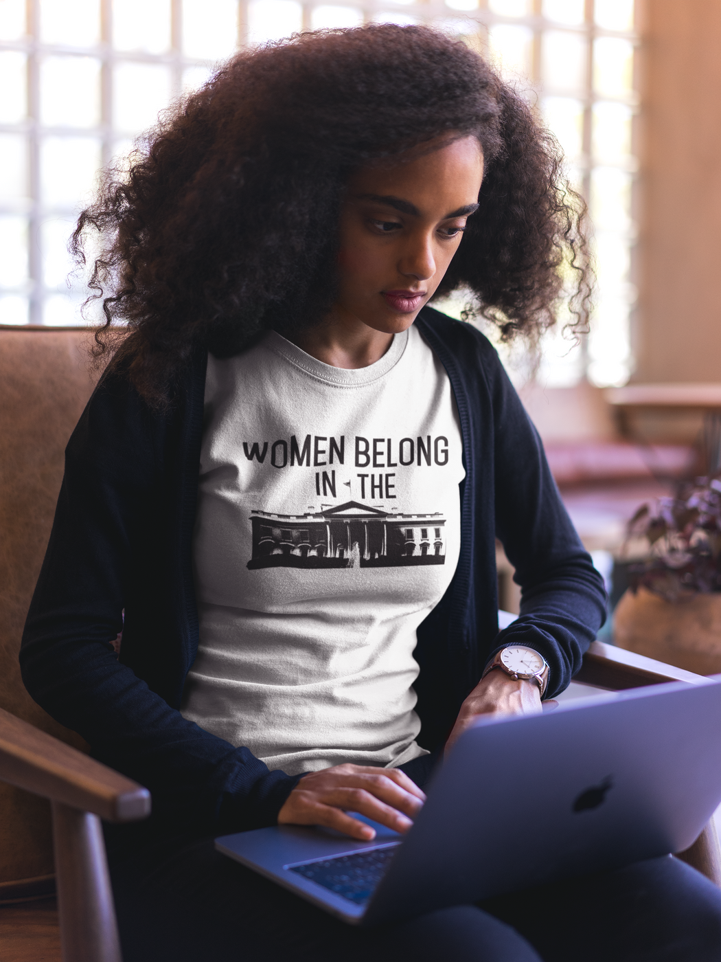 Women Belong In The White House -- Women's T-Shirt