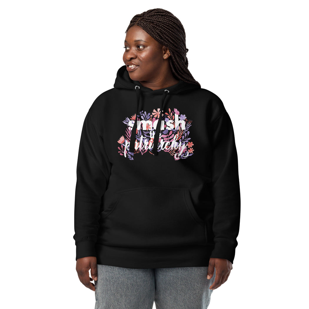 Smash The Patriarchy -- Hoodie