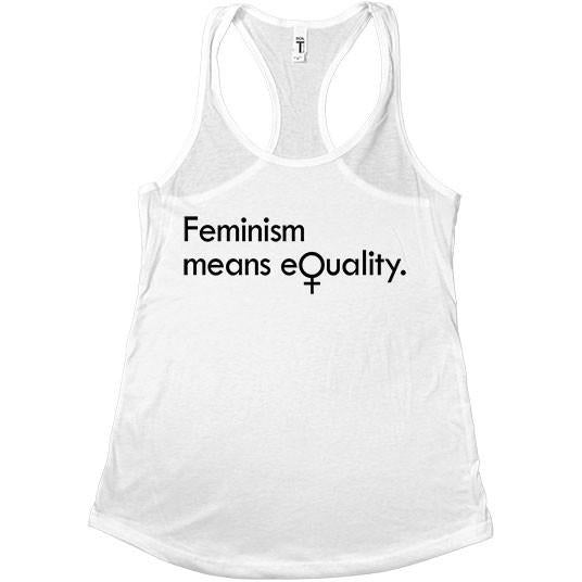 Feminism Means Equality -- Women's Tanktop — Feminist Apparel