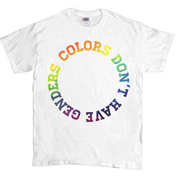 Colors Don't Have Genders -- Unisex T-Shirt - Feminist Apparel - 1