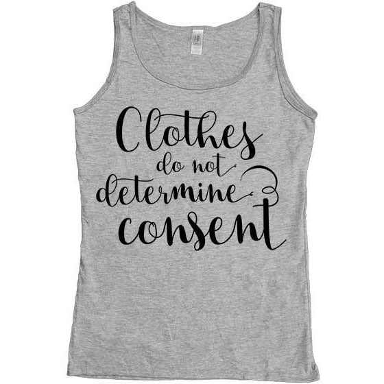 Clothes Do Not Determine Consent -- Women's Tanktop - Feminist Apparel - 2