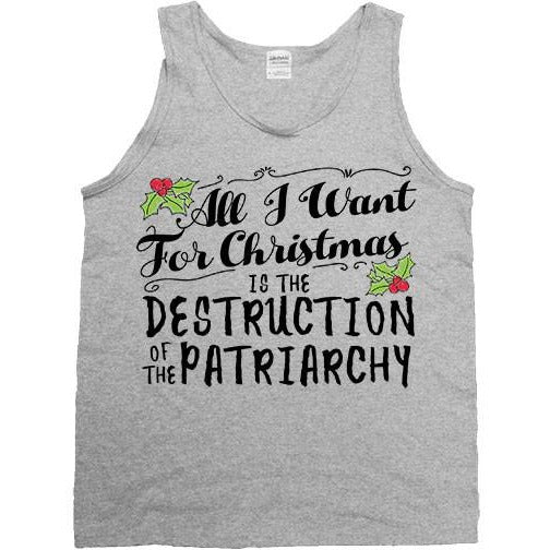 All I Want For Christmas Is The Destruction Of The Patriarchy -- Unisex Tanktop - Feminist Apparel - 2