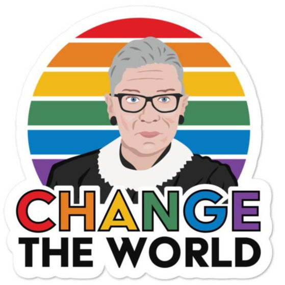 Change The World (Ruth Bader Ginsburg) -- Sticker