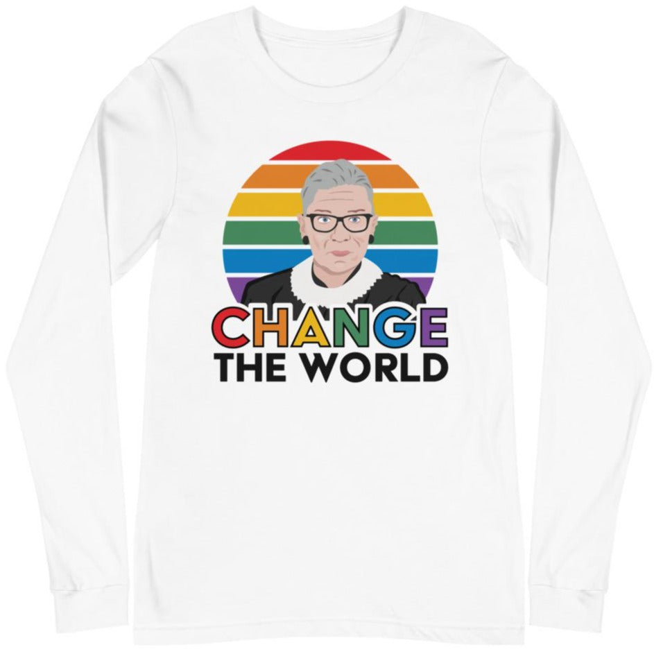 Change The World (Ruth Bader Ginsburg) -- Unisex Long Sleeve