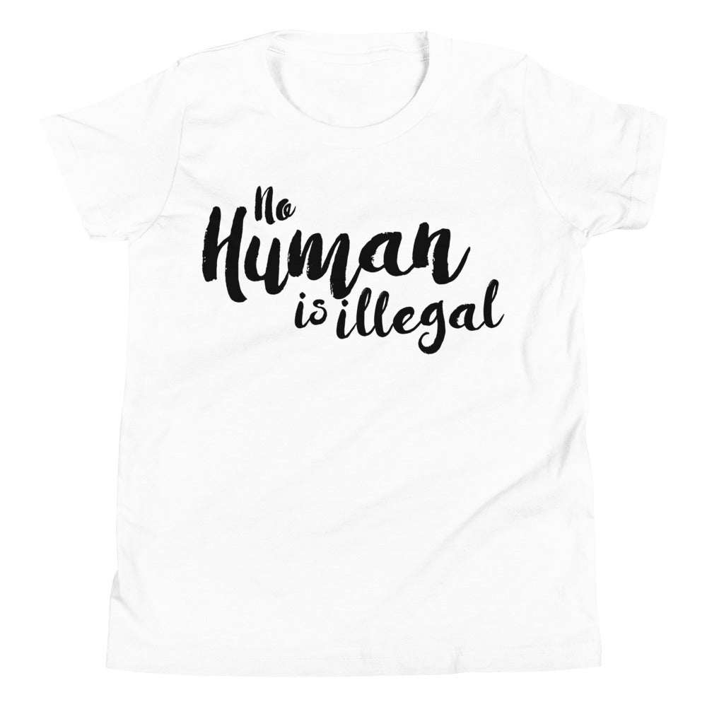 No Human Is Illegal -- Youth/Toddler T-Shirt
