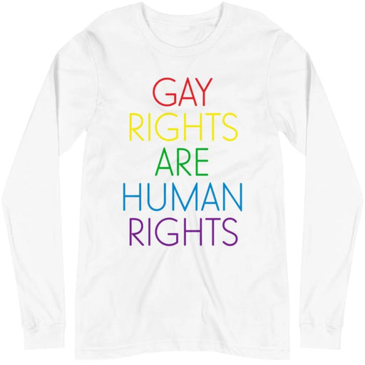 Gay Rights Are Human Rights -- Unisex Long Sleeve