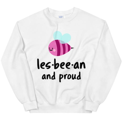 Lesbian & Proud -- Sweatshirt