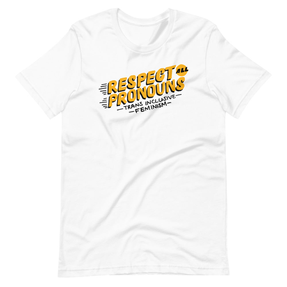 Respect All Pronouns -- Unisex T-Shirt