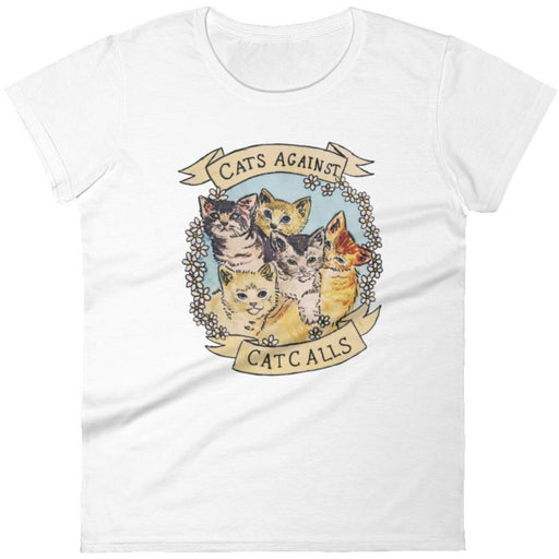 Cats Against Catcalls -- Women's T-Shirt