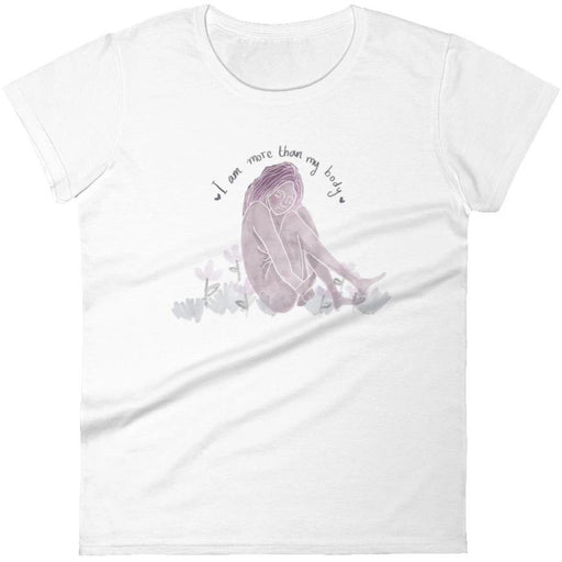 I Am More Than My Body -- Women's T-Shirt