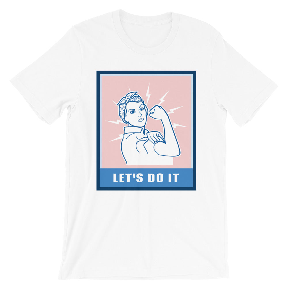 Let's Do It (Rosie The Riveter) -- Unisex T-Shirt