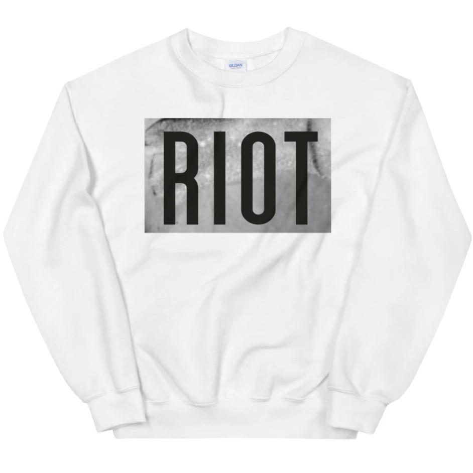 RIOT -- Sweatshirt