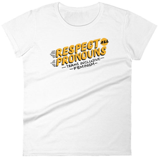 Respect All Pronouns -- Women's T-Shirt