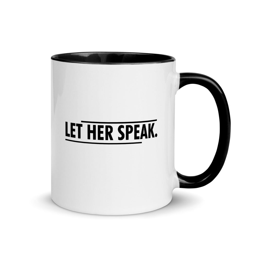 Let Her Speak -- Mug