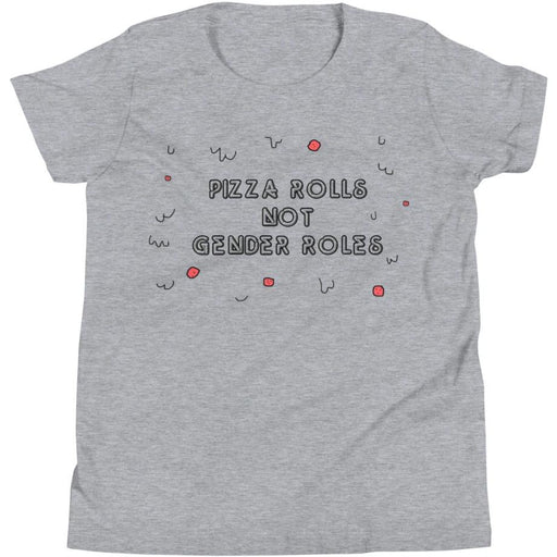 Pizza Rolls Not Gender Roles -- Youth/Toddler T-Shirt
