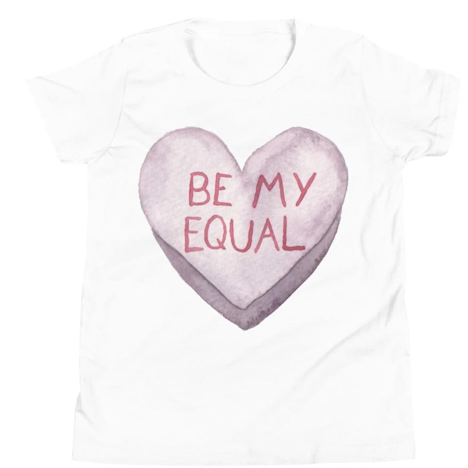 Be My Equal -- Youth/Toddler T-Shirt