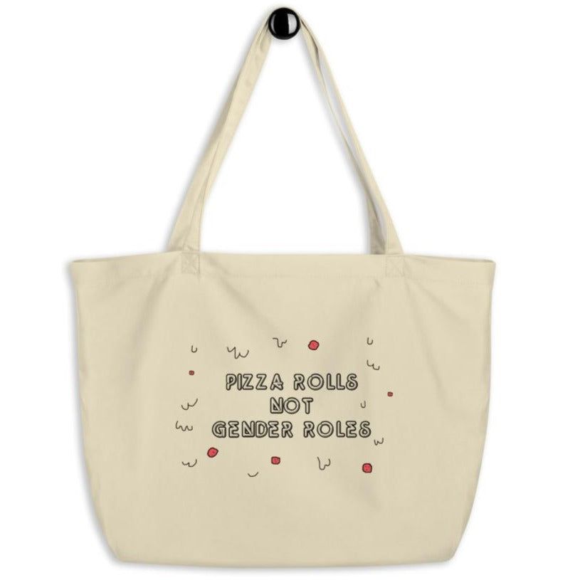 Pizza Rolls Not Gender Roles -- Tote Bag