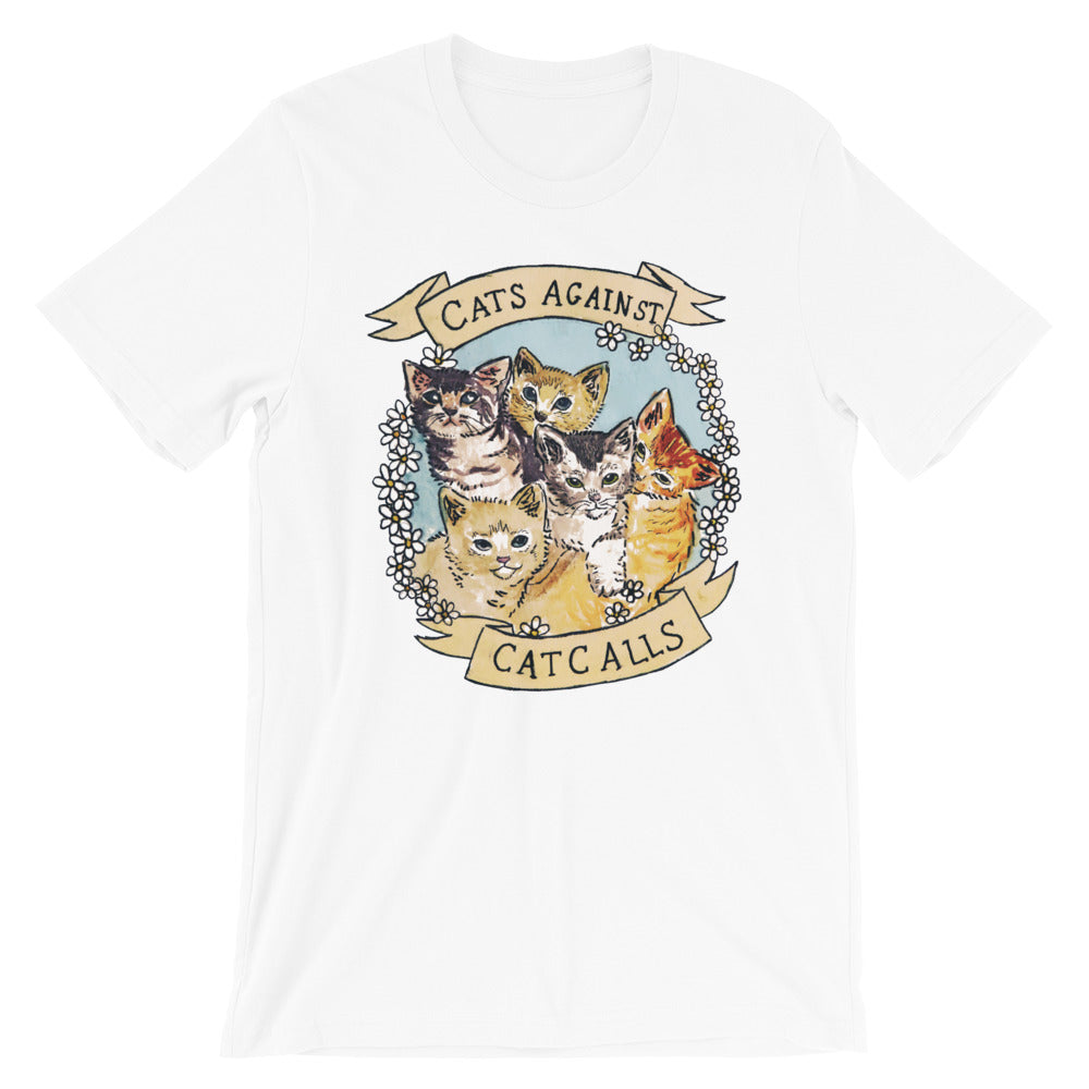 Cats Against Catcalls -- Unisex T-Shirt