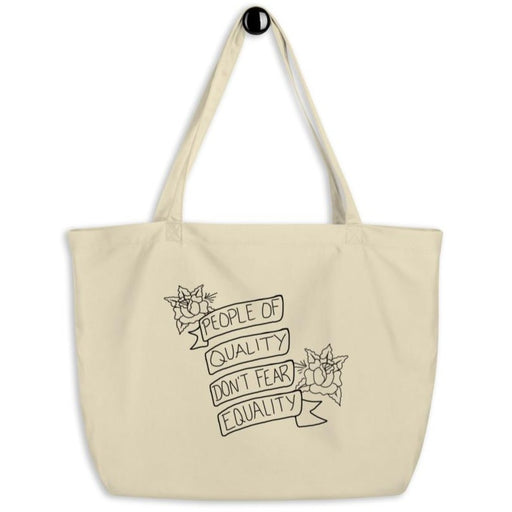 People of Quality Don't Fear Equality  -- Tote Bag