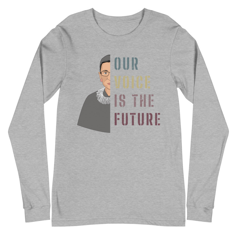 Our Voice Is The Future -- Unisex Long Sleeve