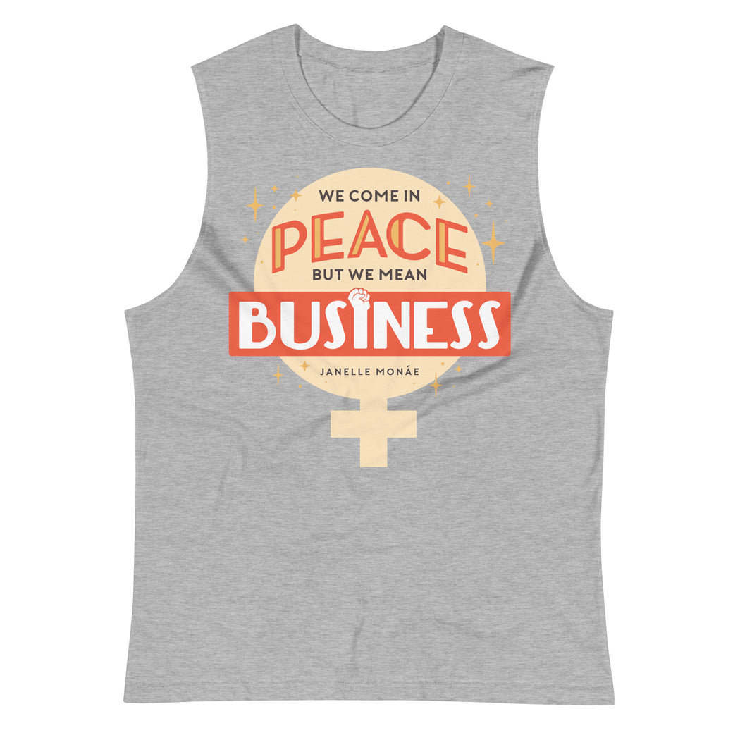 We Come In Peace, But We Mean Business -- Unisex Tanktop