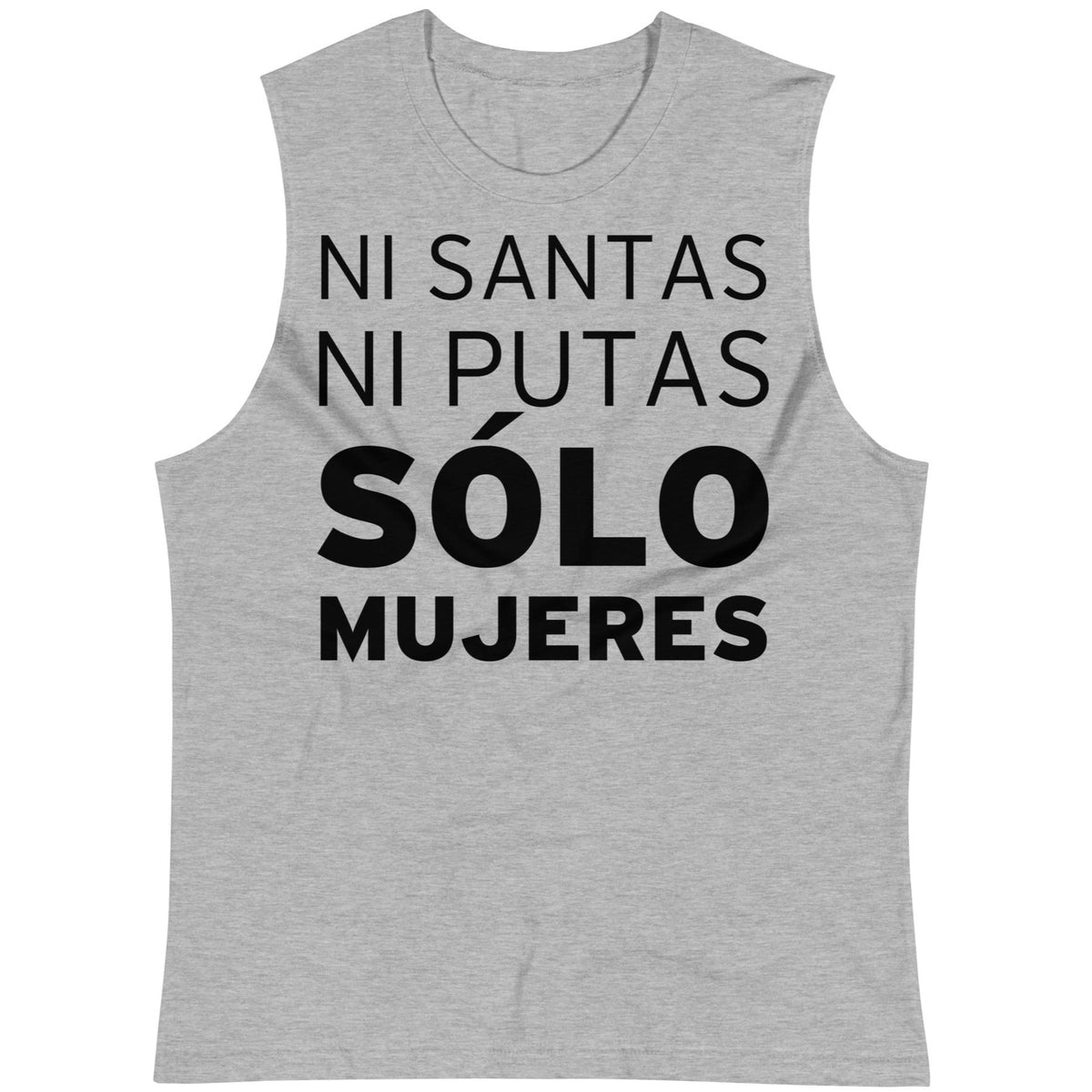 Ni Santas, Ni Putas, Solo Mujeres -- Unisex Tanktop