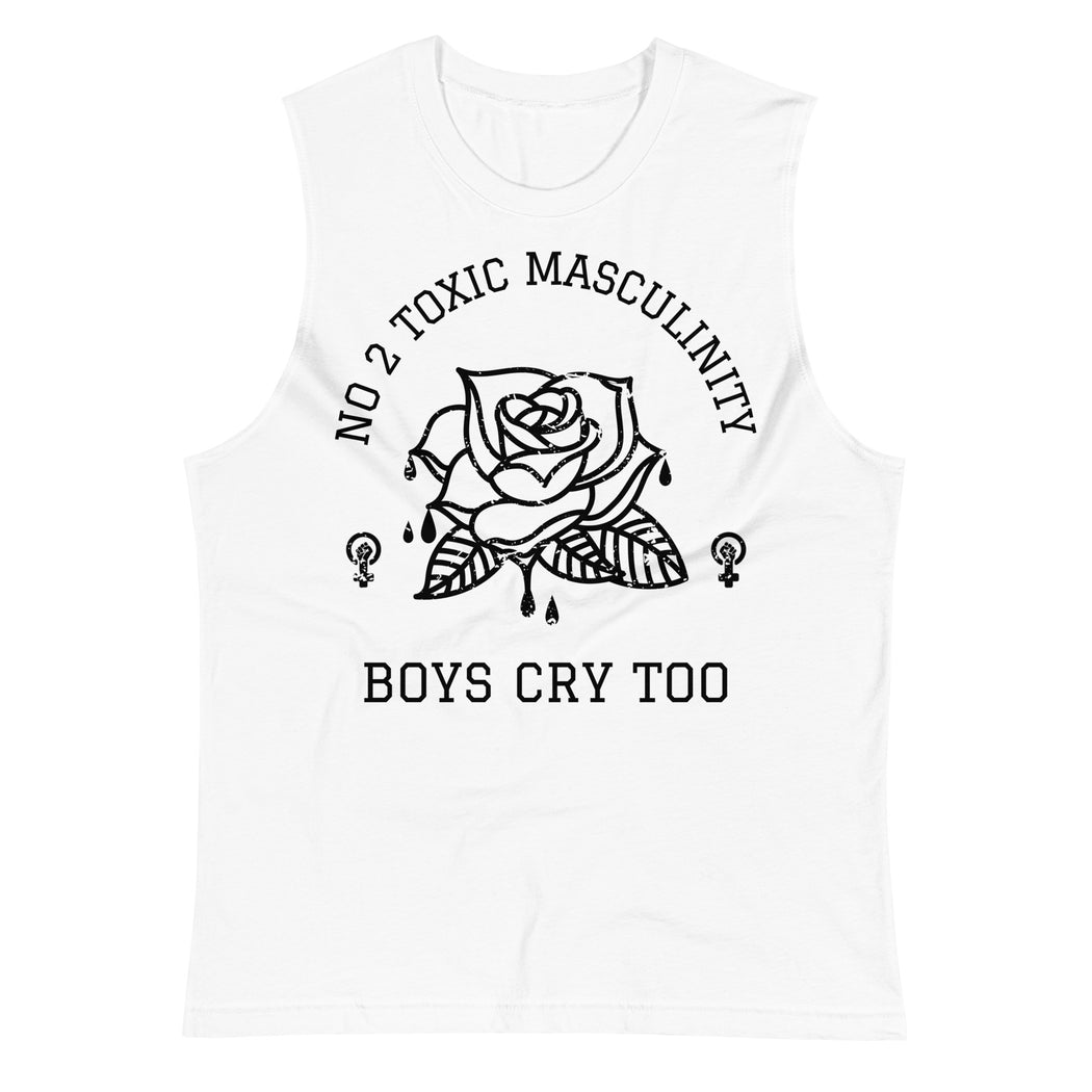 No 2 Toxic Masculinity, Boys Cry Too -- Unisex Tanktop