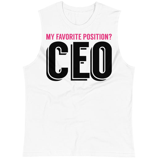 My Favorite Position Is CEO -- Unisex Tanktop