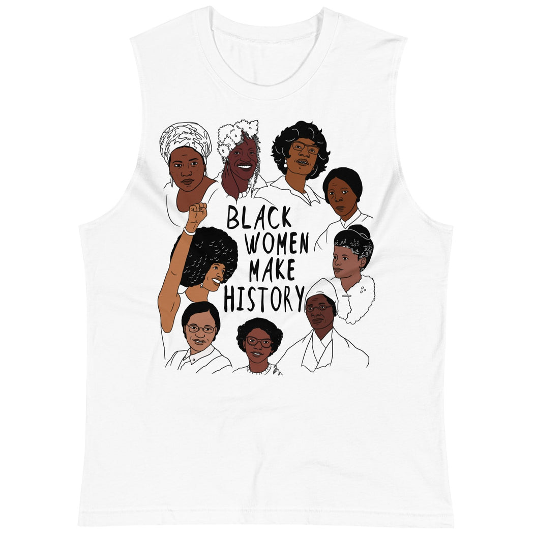 Black Women Make History -- Unisex Tanktop