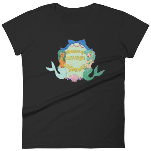 Mermaids Against Misogyny -- Women's T-Shirt