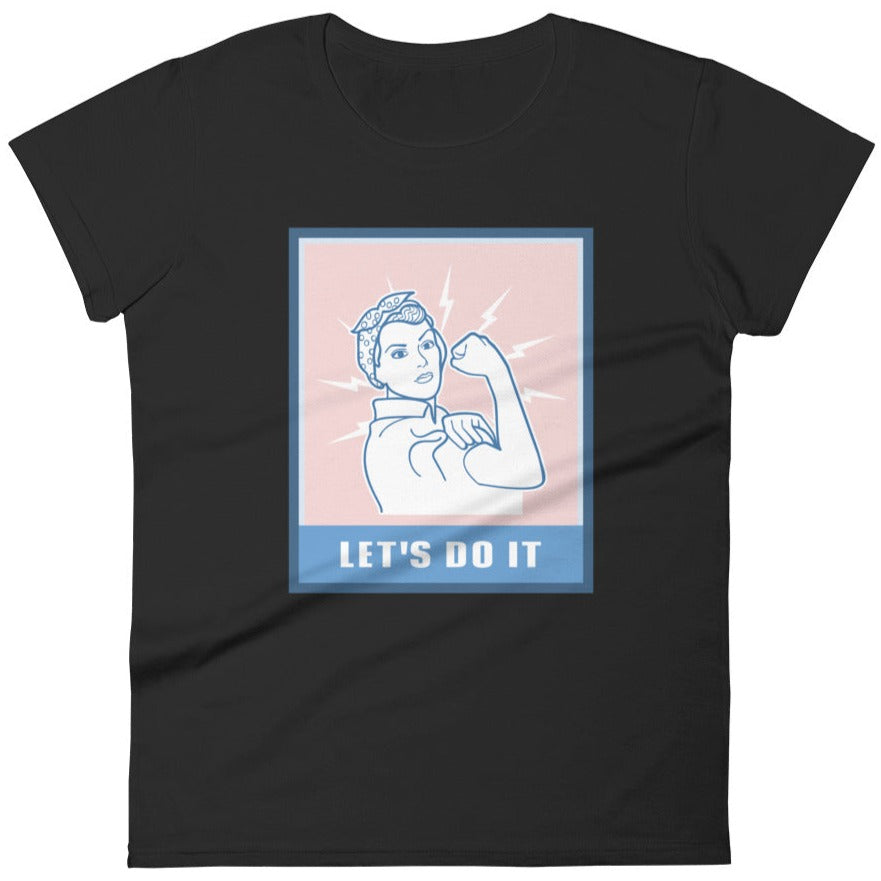 Let's Do It (Rosie The Riveter) -- Women's T-Shirt