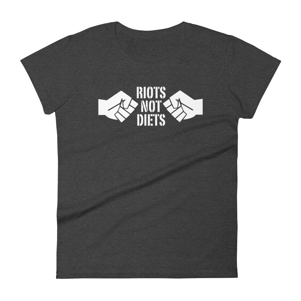 Riots Not Diets #2 Fists -- Women's T-Shirt