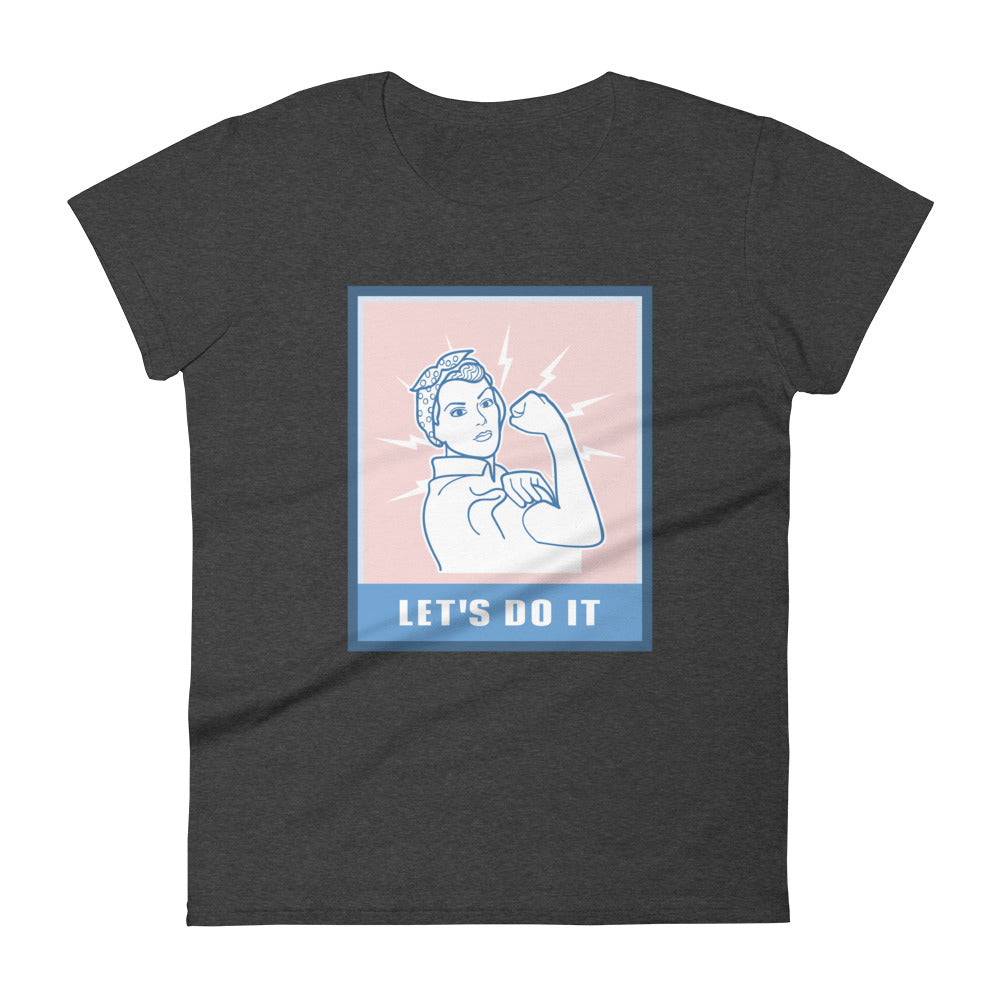 Let's Do It (Rosie The Riveter) -- Women's T-Shirt