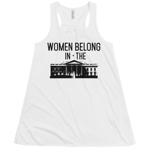 Women Belong in the White House -- Women's Tanktop